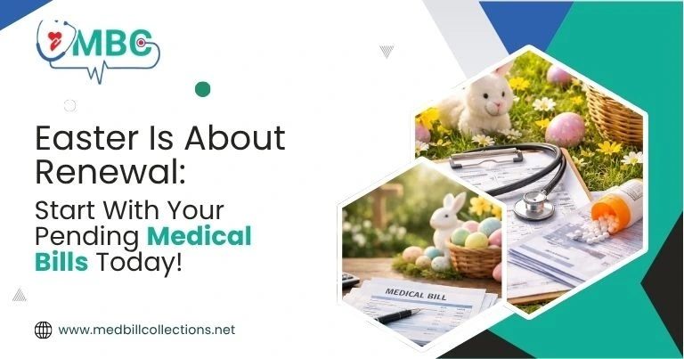 Easter Is About Renewal Start With Your Pending Medical Bills Today!