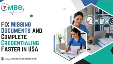 Fix Missing Documents and Complete Credentialing Faster in the USA