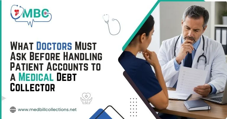 What Doctors Must Ask Before Handling Patient Accounts to a Medical Debt Collector